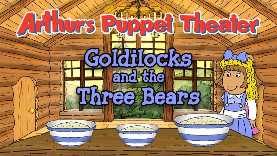 Arthur's Puppet Theater: Goldilocks
